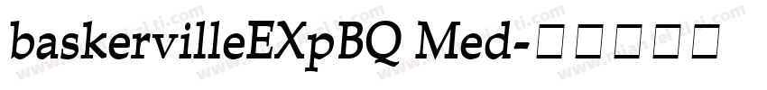 baskervilleEXpBQ Med字体转换